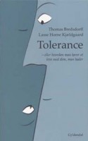 Tankevækkende bog der klogt leverer baggrunden for et af tidens mest omdiskuterede emner: tolerancen.