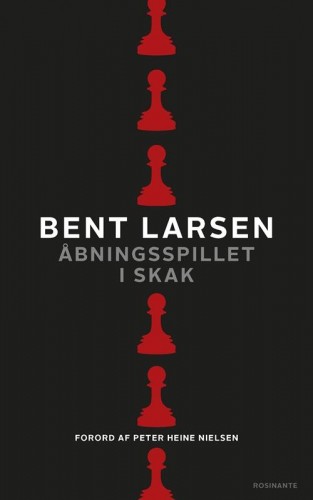 Åbningsspillet i skak, Bent Larsen
