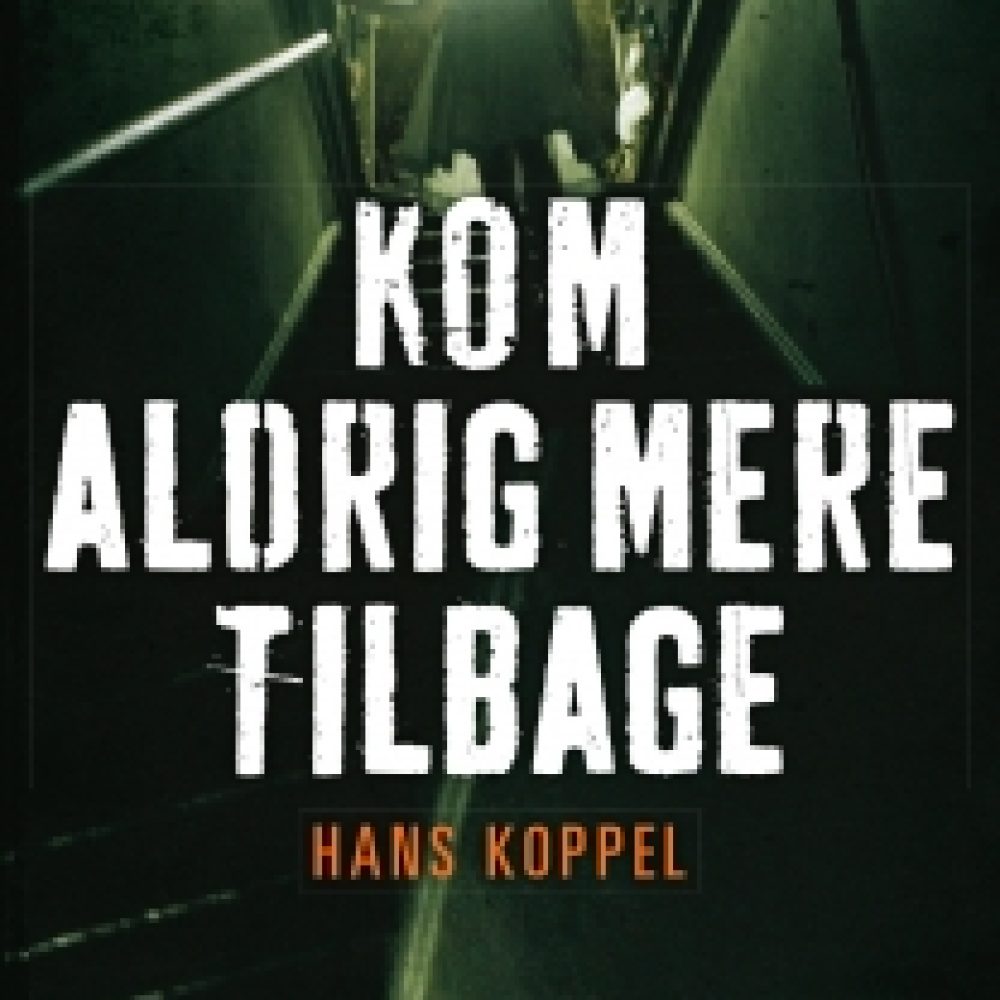 kom-aldrig-mere-tilbage