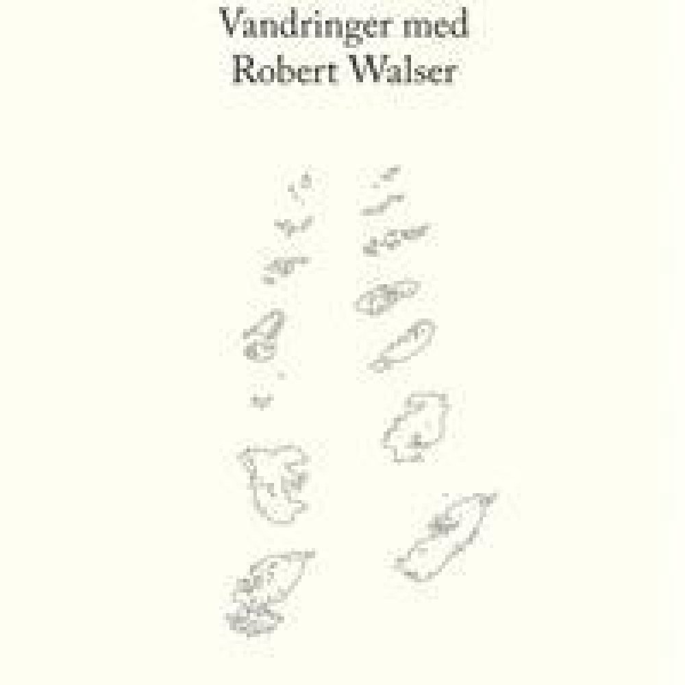 Vandringer med Robert Walser